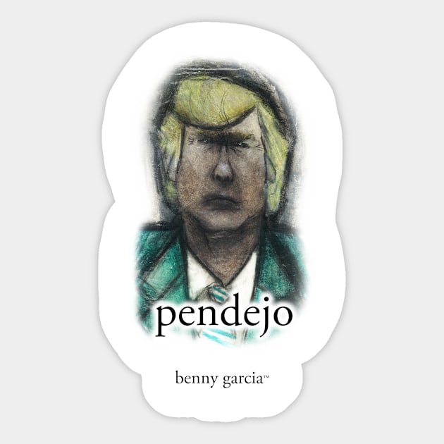 pendejo Sticker by bennygarcia